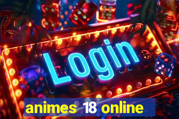 animes 18 online